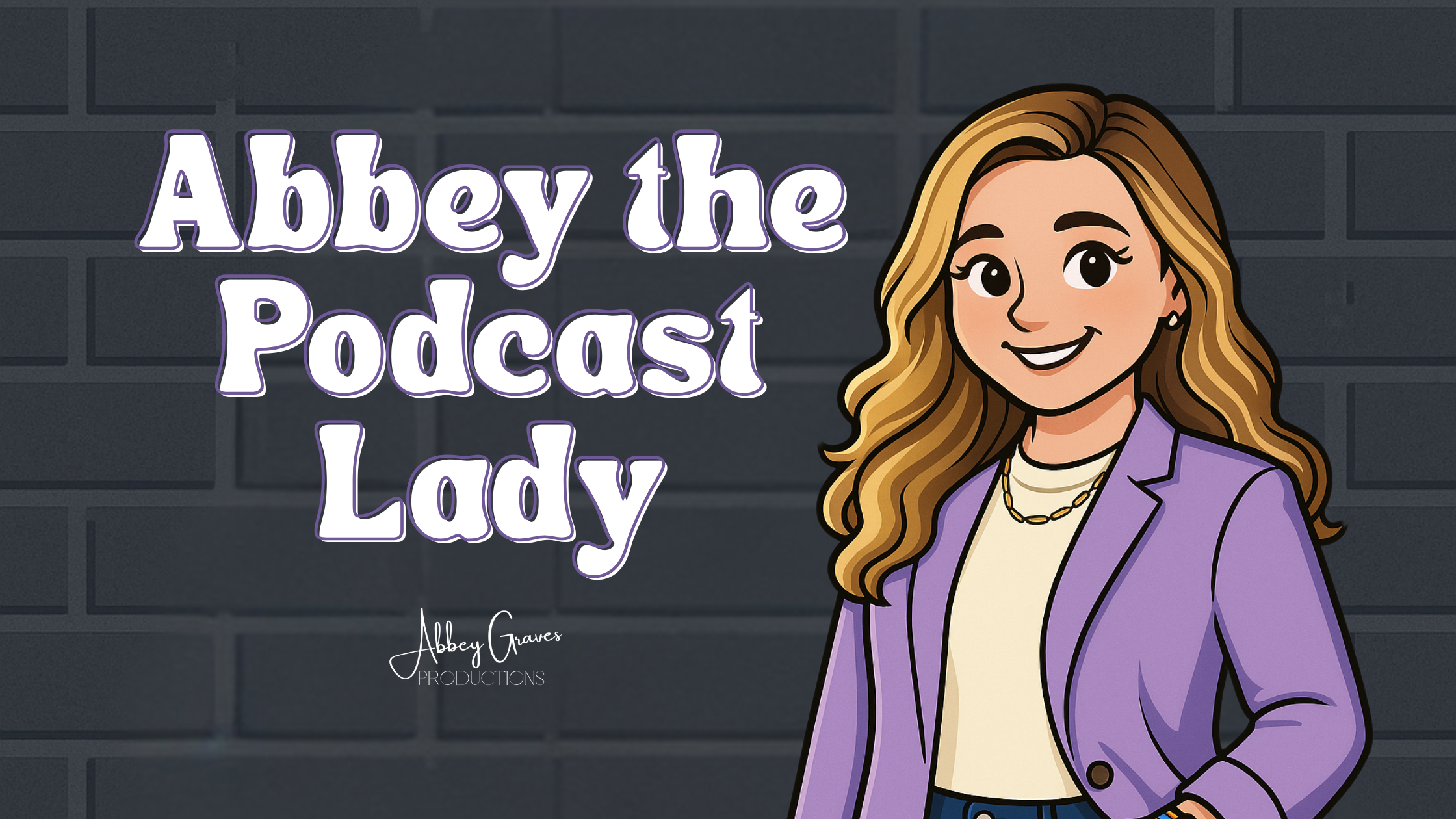 Embarking on a Podcasting Journey with “Abbey the Podcast Lady”